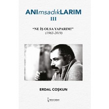 İkinci Adam Yayınları Erdal Coşkun'un Anımsadıklarım 3 Kitabı İkinci Adam Yayınları Ciltsiz 292 Sayfa