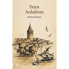 Çınaraltı Yayınları Suya Anlattım