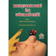 Eğiten Kitap Bahçıvan Bobi ile Uğur Böceği