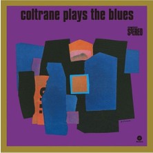 Plak Dolabı John Coltrane – Coltrane Plays The Blues (Lp) Plak