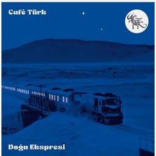 Kadıköy Plak Kulübü Café Türk – Doğu Ekspresi