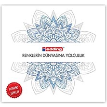 Esranın Dünyası Edding Renklerin Dünyasına Yolculuk Mandala Boyama Defteri