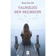 Yalnızlığı Sen Seçmedin