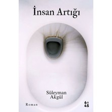Altıkırkbeş Yayınları Insan Artığı