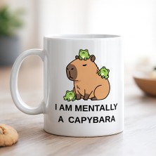 TKÇ I Am Mentally A Capybara Yazılı Kapibara Tasarımlı Kupa Model 214 Baskılı Seramik Kahve Kupas�