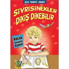 Kişisel Yayınlar Sivrisinekler Dikiş Dikebilir; Küçük Dedektif Daniel - Şule Tankut Jobert(Ilk Baskı 2009)