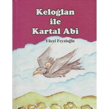 Kişisel Yayınlar Keloğlan Ile Kartal Abi - Yücel Feyzioğlu (Ciltli)