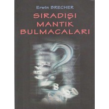 Kişisel Yayınlar Sıradışı Mantık Bulmacaları - Erwin Brecher (Ilk Baskı 2003)