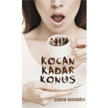 Kişisel Yayınlar Kocan Kadar Konuş - Şebnem Burcuoğlu