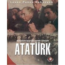 Kişisel Yayınlar Kemalizm Işığında Azınlık Gözüyle Atatürk - Levon Panos Dabağyan