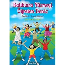 Kişisel Yayınlar Balıklara Yüzmeyi Öğreten Deniz; Öykülerle Çocuk Hakları - Şule Tankut Jobert