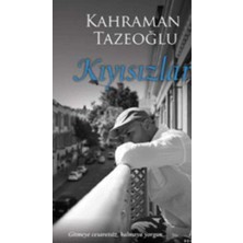 Kişisel Yayınlar Kıyısızlar: Gitmeyece Cesaretsiz, Kalmaya Yorgun - Kahraman Tazeoğlu