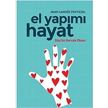 Kişisel Yayınlar El Yapımı Hayat: Düş’ün Gerçek Olsun(Ilk Baskı 2017)