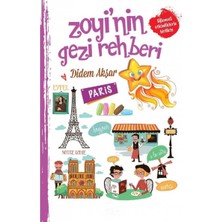 Kişisel Yayınlar Zoyi'nin Gezi Rehberi - Paris - Didem Akşar (Ilk Baskı 2017)