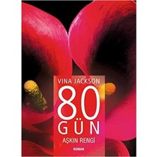 Kişisel Yayınlar 80 Gün Aşkın Rengi -Vina Jackson (Ilk Baskı 2013)