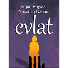 Kişisel Yayınlar Evlat - Yasemin Özben;ergün Poyraz (Ilk Baskı 2016)