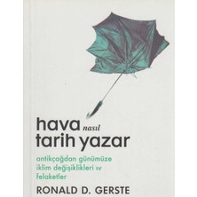 Kişisel Yayınlar Hava Nasıl Tarih Yazar - Ronald D. Gerste (Ilk Baskı 2017)