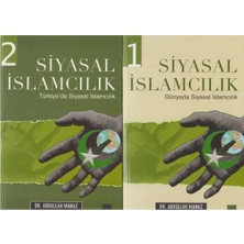 Kişisel Yayınlar Siyasal Islamcılık Dünyada ve Türkiye'de (Set Takım 1 ve 2) -(Ilk Baskı 2008)ABDULLAH Manaz