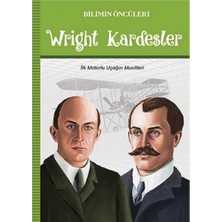 Kişisel Yayınlar Wright Kardeşler: Ilk Motorlu Uçağın Mucitleri (Ilk Baskı 2019)