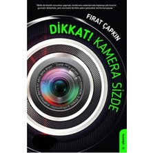 Kişisel Yayınlar Dikkat! Kamera Sizde - Fırat Çapkın (Ilk Baskı 2020)(CILTLI Sert Kapak)