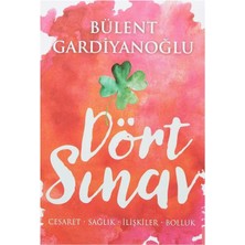 Kişisel Yayınlar Dört Sınav - Cesaret, Sağlık, Ilişkiler, Bolluk - Bülent Gardiyanoğlu
