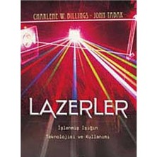 Kişisel Yayınlar Lazerler; Işlenmiş Işığın Teknolojisi ve Kullanımı (Ilk Baskı 2011)