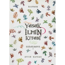 Kişisel Yayınlar Yasak Ilmin Kitabı Esrarname 1 - Ayfer Kafkas (Ilk Baskı 2011)