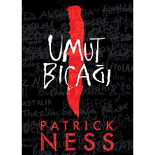 Kişisel Yayınlar Umut Bıçağı - Patrıck Ness (Ilk Baskı 2018)