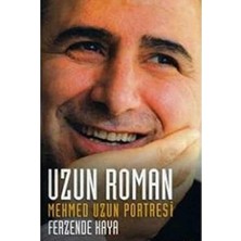 Kişisel Yayınlar Uzun Roman; Mehmed Uzun Portresi - Ferzende Kaya (Ilk Baskı 2007)