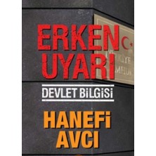 Kişisel Yayınlar Erken Uyarı - Devlet Bilgisi - Hanefi Avcı (Ilk Baskı 2017)