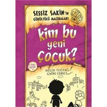 Kişisel Yayınlar Kim Bu Yeni Çocuk? (Ciltli); Sessiz Sakin'in Gürültülü Maceraları 4