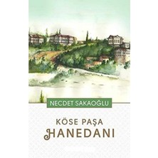 Kişisel Yayınlar Köse Paşa Hanedanı - Necdet Sakaoğlu (Ilk Baskı 2018)