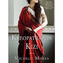 Kişisel Yayınlar Kleopatra'nın Kızı - Michelle Moran (Ilk Baskı 2011)