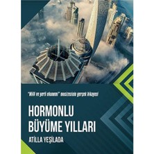 Kişisel Yayınlar Hormonlu Büyüme Yılları Milli ve Yerli Ekonomi Mucizesinin Gerçek Hikayesi(Ilk Baskı 2018)