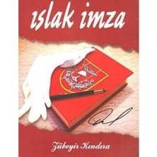 Kişisel Yayınlar Islak Imza - Zübeyir Kındıra (Ilk Baskı 2010)
