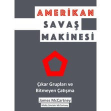 Kişisel Yayınlar Amerikan Savaş Makinesi: Çıkar Grupları ve Bitmeyen Çatışma(Ilk Baskı 2017)