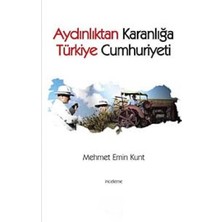 Kişisel Yayınlar Aydınlıktan Karanlığa Türkiye Cumhuriyeti - Mehmet Emin Kunt(Ilk Baskı 2011)