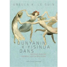 Kişisel Yayınlar Dünyanın Kıyısında Dans - Ursula K. Le Guin (Ilk 1.baskı)