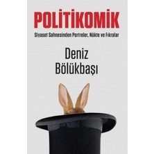 Kişisel Yayınlar Politikomik: Siyaset Sahnesinden Portreler, Nükte ve Fıkralar (Ilk Baskı 2017)