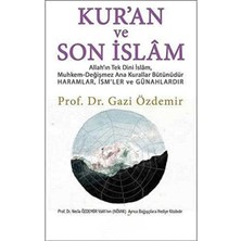 Kişisel Yayınlar Kur'an ve Son Islam - Gazi Özdemir (Ilk Baskı 2018)