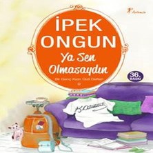 TeknoKapsül Bir Genç Kızın Gizli Defteri 09 - Ya Sen Olmasaydın
