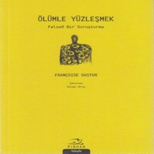 TeknoKapsül Ölümle Yüzleşmek; Felsefi Bir Soruşturma