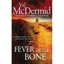Kişisel Yayınlar Fever Of The Bone: 6 (Tony Hill) (Tony Hill And Carol Jordan) (Ingilizce)