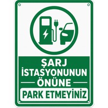 Şallı Reklam Şarj Istasyonunun Önüne Park Etmeyeniz Levhası