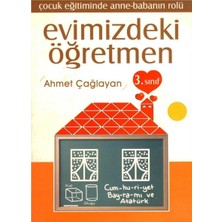 Kişisel Yayınlar Evimizdeki Öğretmen 3 . Sınıf - Çocuk Eğitiminde Anne-Babanın Rolü(Ilk Baskı 2003)