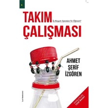 Kişisel Yayınlar Takım Çalışması; Iş Hayatı Spordan Ne Öğrenir? - Ahmet Şerif Izgören