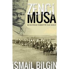 Kişisel Yayınlar Zenci Musa: Kuşçubaşı Eşref'in Sağ Kolu: Kuşçubaşı Eşref'in Sağ Kolu(Ilk Baskı 2018)