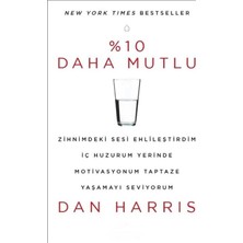 Kişisel Yayınlar %10 Daha Mutlu - Dan Harris (Ilk Baskı 2017)