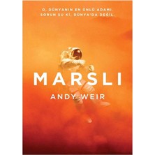 Kişisel Yayınlar Marslı: O, Dünyanın En Ünlü Adamı Sorun Şu Ki, Dünya'da Değil -Andy Weir