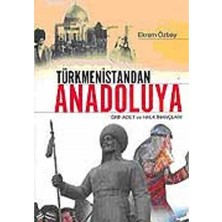Kişisel Yayınlar Türkmenistandan Anadoluya Örf Adet ve Halk Inançları - Ekrem Özbay(Ilk Baskı 2007)